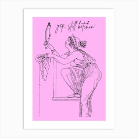 Still Bitchin Art Print