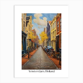 Amsterdam. Holland. beauty City . Colorful buildings. Simplicity of life. Stone paved roads.6 Art Print