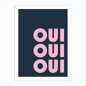 Oui Oui Oui Art Print