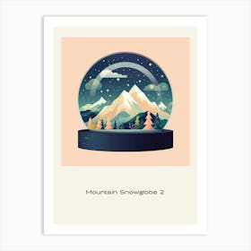 Mountain Snowglobe 2 Poster Art Print