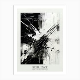Resilience Abstract Black And White 1 Poster Art Print