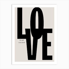 Love Is All You Need 1 Art Print
