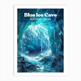 Blue Ice Caves Vatnajokull Glacier Travel Illustration Art Print