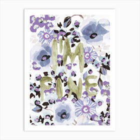 I'M Fine, pastel violet Art Print