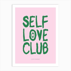 Self Love Club Pink & Green Print Art Print