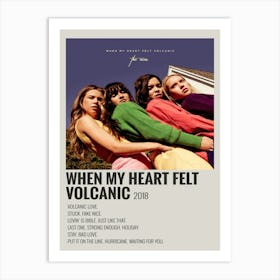 When My Heart Felt Volcanic 2018 Poster Art Print