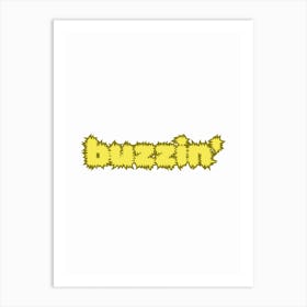 Buzzin' Bright Typography Art Print