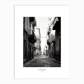 Poster Of Catania, Italy, Black And White Photo 2 Art Print