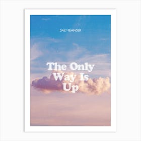 Only Way Is Up Art Print