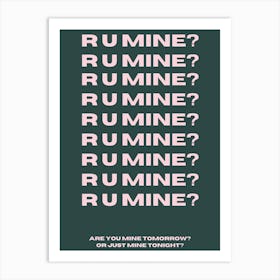 R U Mine? Print | Arctic Monkeys Print Art Print