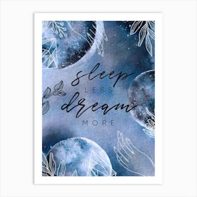 Sleep Less Dream More - Mysterious Luna poster #4 Art Print