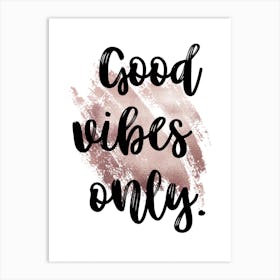 Good Vibes Only Art Print