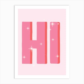 HI!!!! Art Print