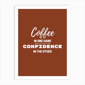 Coffee & Confidence Art Print