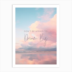 Dream Big Pastel Beach Art Print