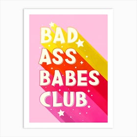Badass Babes Club Art Print