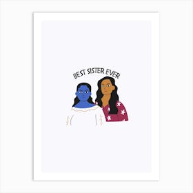 Best Sister Ever Art Print