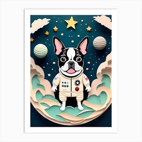 Astronaut Boston Terrier-Reimagined Art Print