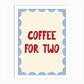 Coffee for Two - Blue and Red Art Print