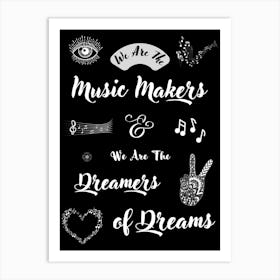We Are The Music Makers and We Are The Dreamers of Dreams - Ode By Arthur O'Shaughnessy - Official Artwork By Free Spirits and Hippies - Official Wall Decor Artwork Hippy Bohemian Meditation Musician Rock And Roll Groovy Trippy Psychedelic Boho Yoga Chick Gift For Her and Him Musician Music Makers Art Print