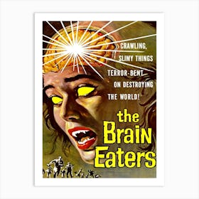 Horror Movie Poster, The Brain Eaters Art Print