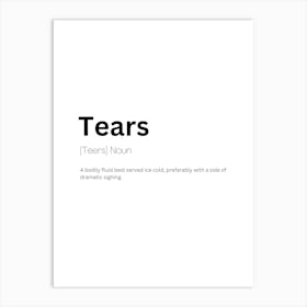 Tears Definition Meaning Art Print