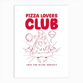 Pizza Lovers Club Art Print