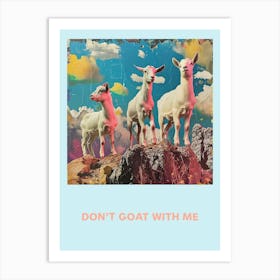 Don T Goat With Me Rainbow Poster 1 Art Print