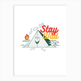 Stay Wild 1 Art Print