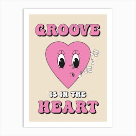 Groove Is In The Heart 2 Art Print