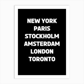 New York Paris Stockholm Amsterdam London Toronto Art Print