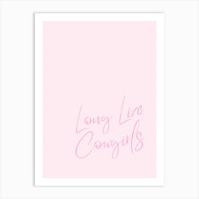 Long Live Cowgirls - Pink Art Print