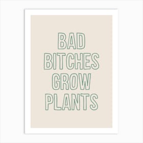 Bad Bitches Grow Plants Mint Art Print