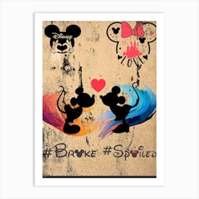 Love Mickey Broke And Spoiled Art Print