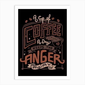 A Cup Of Coffee A Day Art Print