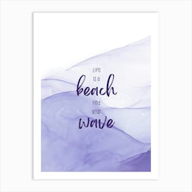 Life Is A Beach - Floating Colors Art Print