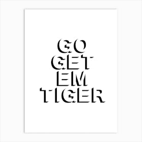 Go Get Em Tiger Shadow 2 Art Print