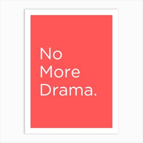 Motivational Quote No More Drama Art Print