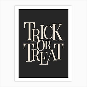 Modern Trick Or Treat Typography - White & Black Art Print