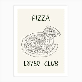 Pizza Lover Club Art Print