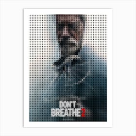 Dont Breathe Two Poster In A Pixel Dots Art Style Art Print