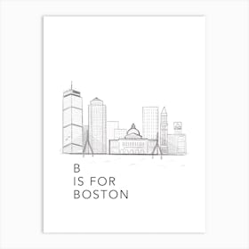 B Is For Boston Art Print