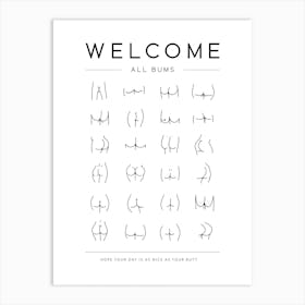 Welcome All Bums Art Print