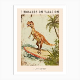Vintage Allosaurus Dinosaur On A Surf Board 1 Poster Art Print