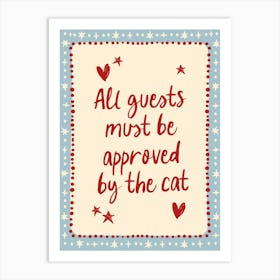 All Guests Must Be Approved By The Cat Blue Art Print