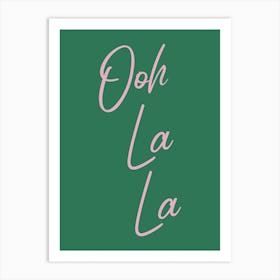 Ooh La La 1 Art Print