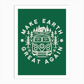 Make Earth Great Again Art Print