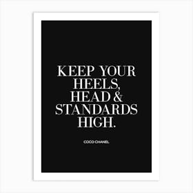 Keep Your Heels head and standards high (black tone) Art Print