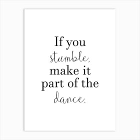 Make It Part Of The Dance Art Print