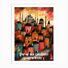 Istanbul, Turkish City On Two Continents, folk naive and whimsical poster Art Print